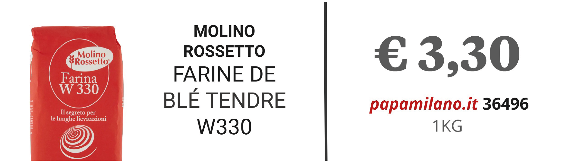 MOLINO ROSSETTO FARINE DE BLÉ TENDRE W330
